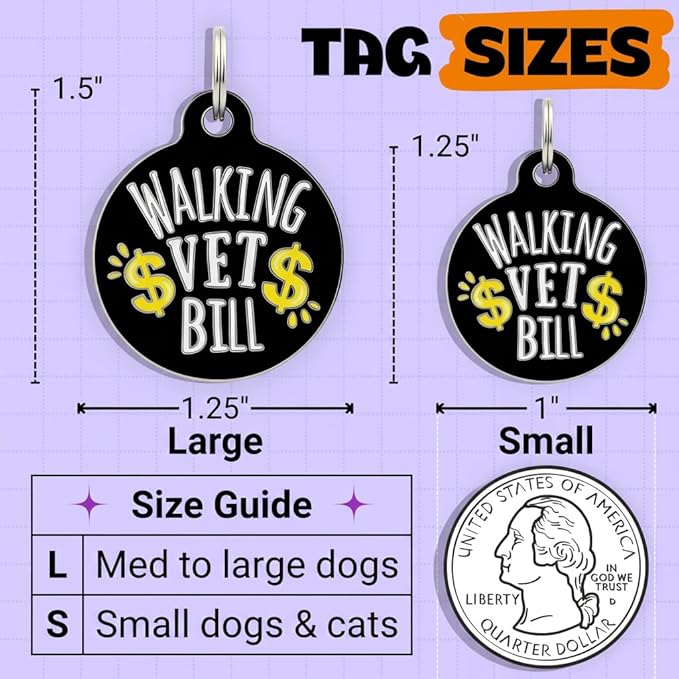 Bad Tags Personalized Dog and Cat ID Tags in 25+ Designs and 2 Sizes - 5 Lines of Custom Engraved Text - Funny Cute Personalized Pet Tags (Walking Vet Bill - Black, Large (1.25 inch))