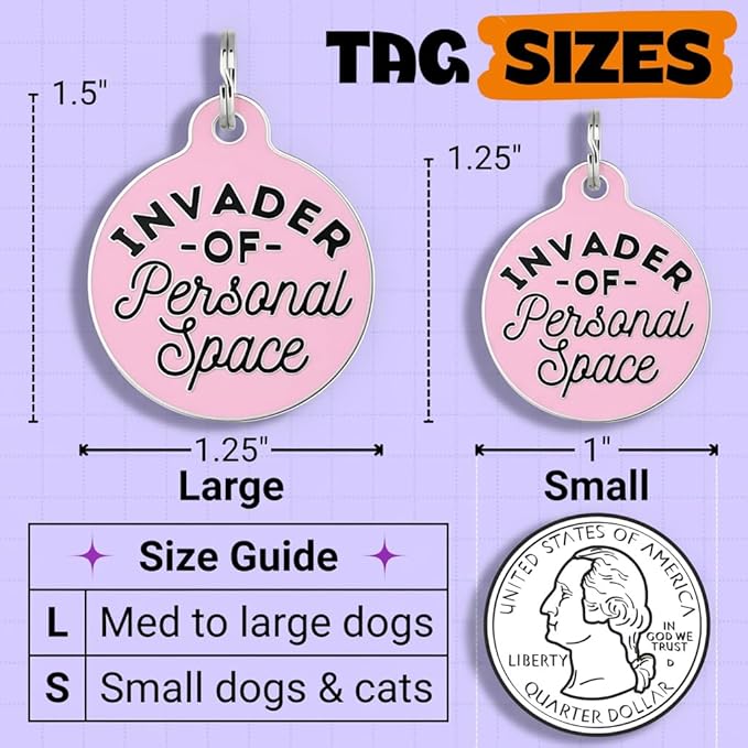 Bad Tags Personalized Dog and Cat ID Tags in 25+ Designs and 2 Sizes - 5 Lines of Custom Engraved Text - Funny Cute Personalized Pet Tags (Invader of Personal Space - Pink, Large (1.25 inch))