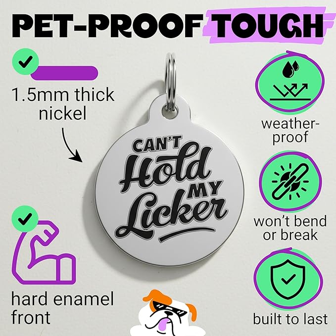 Bad Tags Personalized Dog and Cat ID Tags in 25+ Designs and 2 Sizes - 5 Lines of Custom Engraved Text - Funny Cute Personalized Pet Tags (Can't Hold My Licker, Large (1.25 inch))